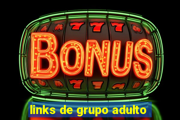 links de grupo adulto